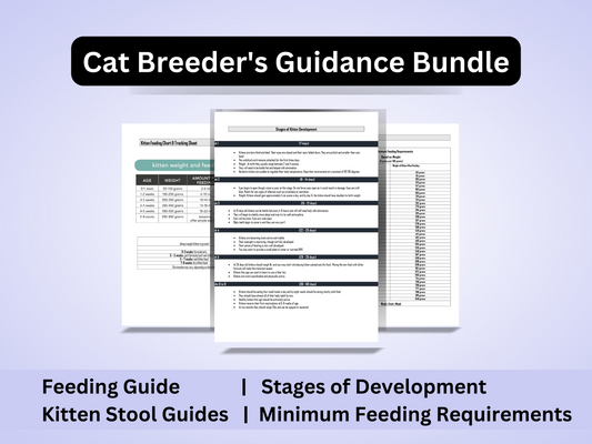 Guides for Cat Breeder | Printable PDF | Kitten Feeding Guide | Kitten Stage of Development | Kitten Stool Chart Guide | Feeding Requirement